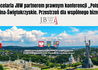 Kancelaria JBW partnerem prawnym konferencji „Polska-Ukraina-Świętokrzyskie. Przestrzeń dla wspólnego biznesu” 22.11.2023
